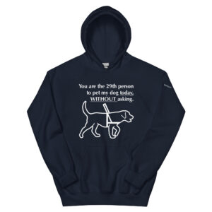 29th person to pet my guide dog hoodie in navy blue