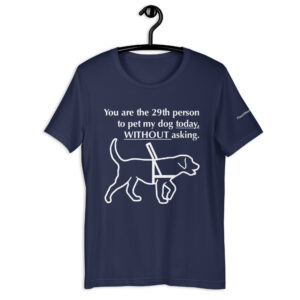 29th person to pet my guide dog t-shirt in Navy Blue