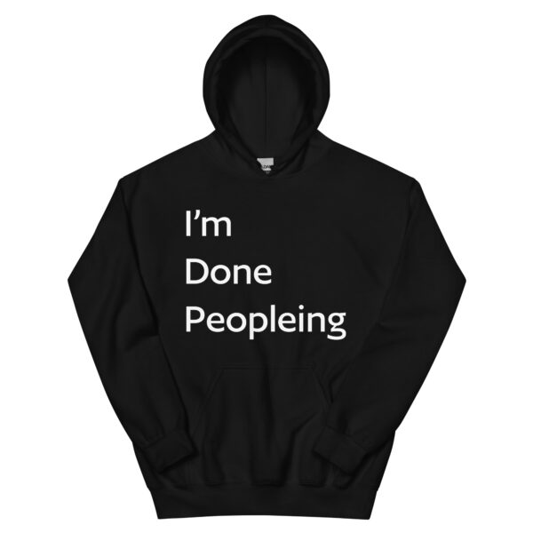 I'm Done Peopling Hoodie in Black