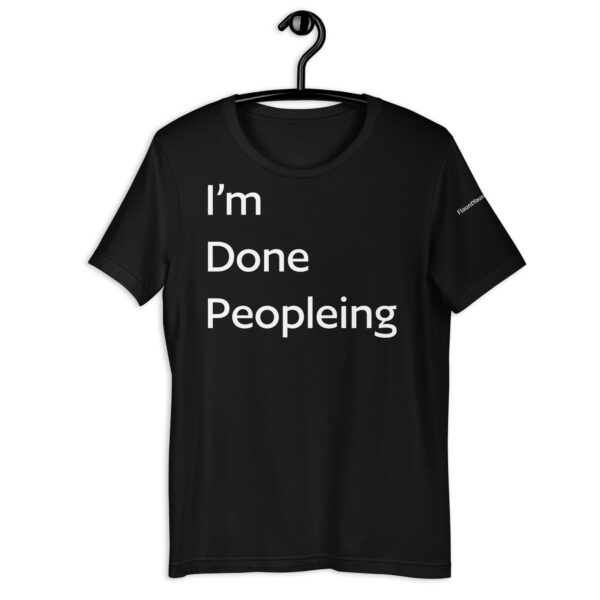 I'm Done Peopling t-shirt in black