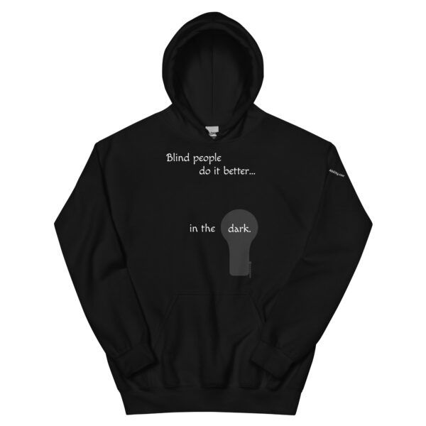 Blind People Do It Better Hoodie in Black