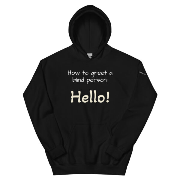 How to Greet A Blind Hoodie in Black.