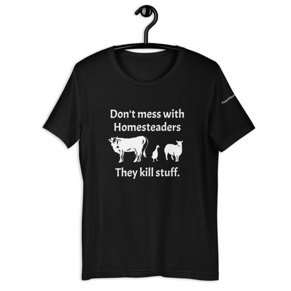 Don't Mess with Homesteaders t-shirt in black