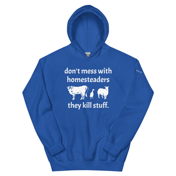 Don't Mess With Homesteaders Hoodie - Image 7